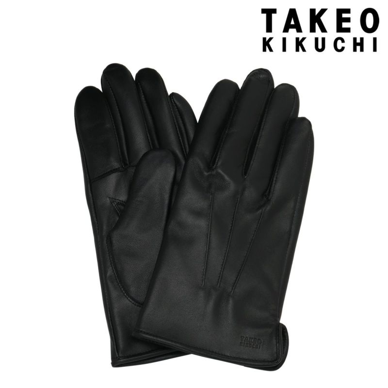 タケオキクチ 手袋 本革 スマートフォン対応 タッチパネル対応 メンズ